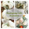 10 Thanksgiving Table Ideas